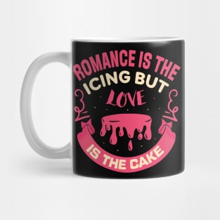 romance is the icing but love is the cake baker cake decorator design Mug